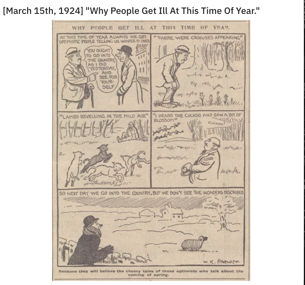 cartoon - March 15th, 1924 "Why People Get Ill At This Time Of Year." Why People Get Ill At This Time Of Year. At This Time Of Year Always We Get Optimistic People Telling Us Winter Ove "There Were Crocuses Appearing You Ought To Go Into The Country As 1 